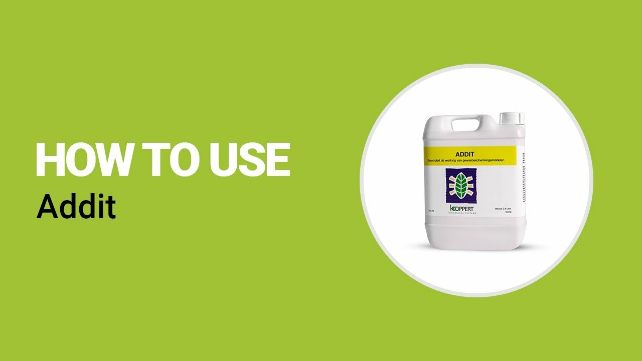 How to use Addit from Koppert